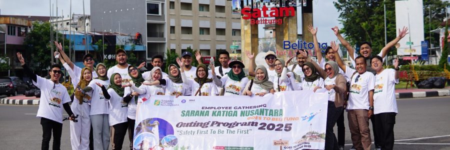 Liburan Kerja Asyik, Outing Perusahaan PT Sarana Katiga Nusantara di Belitung: Safety First, Fun First!